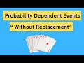 Dependent and Independent Events in Probability