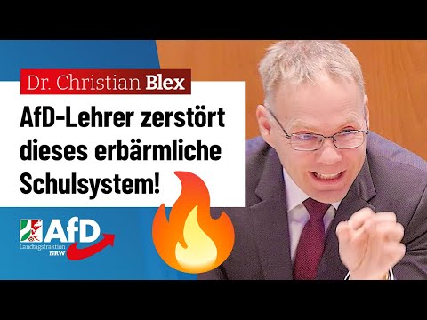 AfD-Lehrer zerstört dieses erbärmliche Schulsystem! – Dr. Christian Blex (AfD)