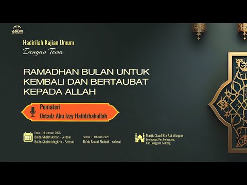 10/02/2025 Ramadhan Bulan Untuk Kembali Dan Bertaubat Kepada Allah