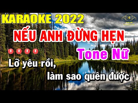 Nếu Anh Đừng Hẹn Karaoke Tone Nữ Nhạc Sống 2022 | Trọng Hiếu