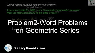 Problem2-Word Problems on Geometric Series