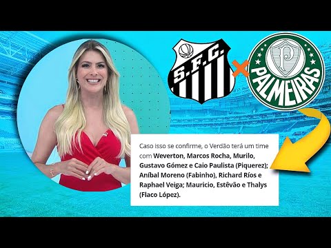 SAIU AGORA ! #PALMEIRAS ESCALADO PARA O JOGO CONTRA O SANTOS E ULTIMAS INFORMAÇÃOS SOBRE O VERDAO