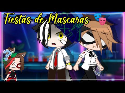 🎭Fiesta de Mascaras🎭 Parte 1// GC// Kigen :3