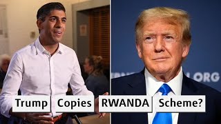 Is Donald Trump Copying The Tory Rwanda Scheme For Migrants?