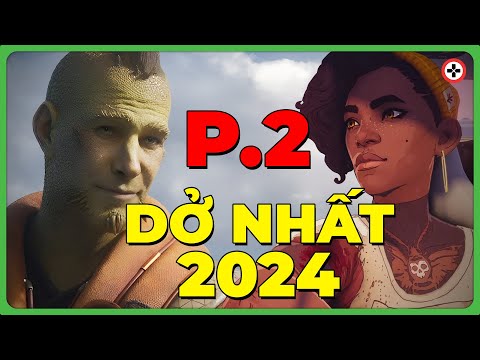 Những Tựa Game Gây THẤT VỌNG Nhất Năm 2024 (Phần 2)