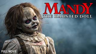 Mandy the Haunted Doll | Terror Finds Them | Full Horror Movie