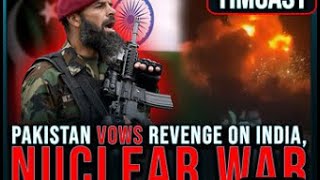 Pakistan VOWS Retaliation Over India Strikes NUCLEAR WAR Feared After Kashmir Attack