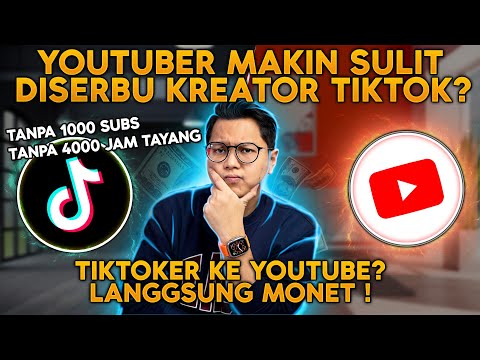 YOUTUBER MAKIN SULIT, DISERBU KREATOR TIKTOK LANGSUNG MONET TANPA 1000 SUBSCRIBER & 4000 JAM TAYANG!