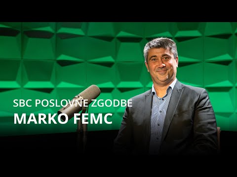 #10 SBC Poslovne zgodbe |Svet prihodnosti skozi oči Marka Femca
