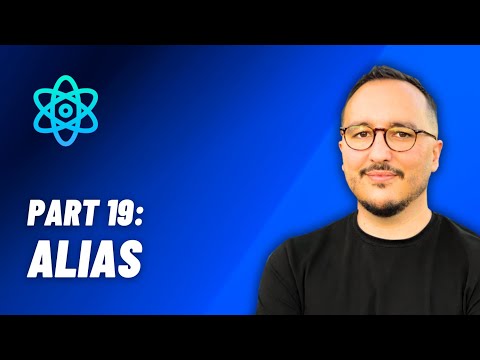 Alias — React: From Zero to hero — Part 19 (2024)