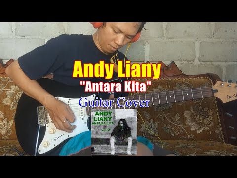 Andy Liany - Antara Kita || Guitar Cover