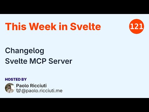 This Week in Svelte, Ep. 121 โ Changelog, Svelte MCP Server