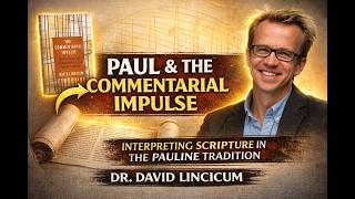 What Was Paul Doing with the Old Testament? | Dr. David Lincicum