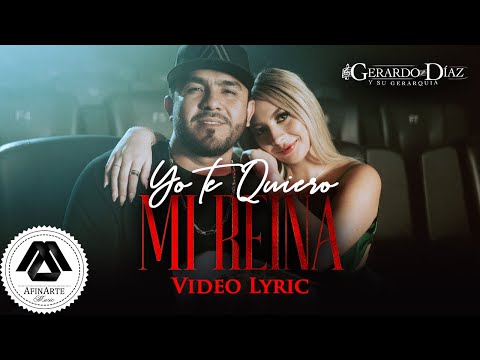 Gerardo Diaz y Su Gerarquia - Yo Te Quiero Mi Reina (Letra Oficial)
