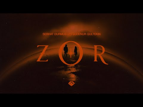 Serhat Durmus - ZOR (ft. Sudenur Güntekin) [Official Audio]