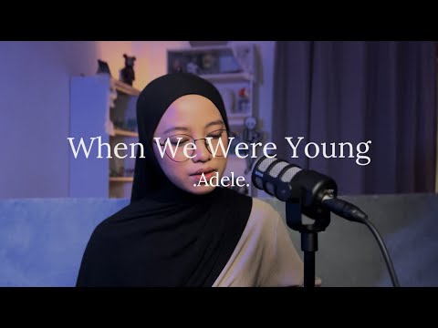 When We Were Young - Adele ( cover )