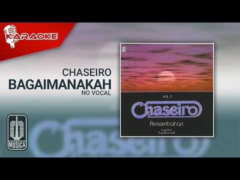 Chaseiro – Bagaimanakah (Official Karaoke Video) | No Vocal