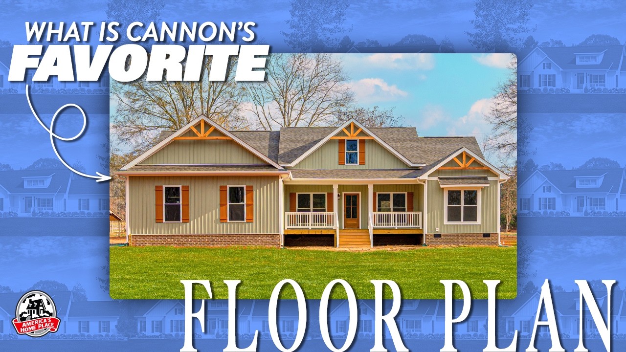 Our Favorite Floor Plans | Cannon & Auburn Modern Farmhouse