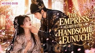 Banished By The Unfaithful Emperor, The Empress Teams Up With A Handsome Eunuch To Dethrone Him!