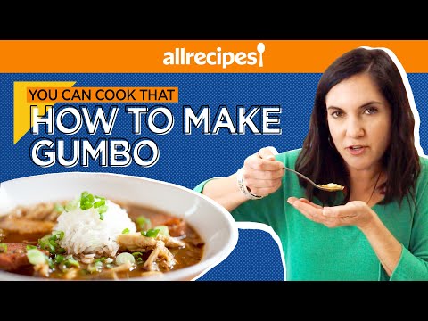 How to make a Perfect Pot of Gumbo | You Can Cook That | Allrecipes.com