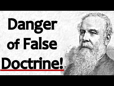 The Danger of False Doctrine! - J. C. Ryle Sermon