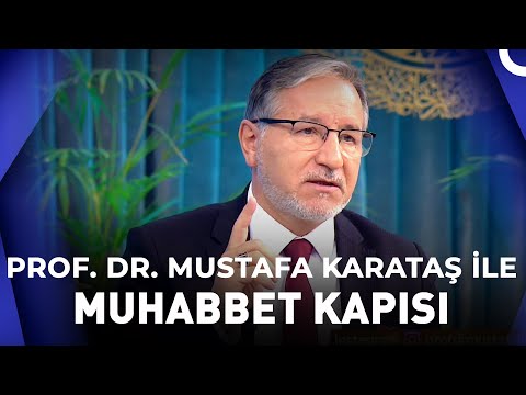 Prof. Dr. Mustafa Karataş ile Muhabbet Kapısı - 20 Ekim 2022