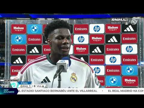 TCHOUAMENI | Declaraciones HOY post Real Madrid 1-0 Villarreal (10/10/2026)