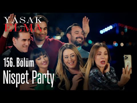 Nispet party - Yasak Elma 156. Bölüm