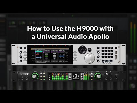 How to Use the Eventide H9000 with a Universal Audio Apollo