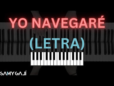 🎹 LETRA + PIANO | YO NAVEGARÉ | Dahaira | Samy Galí | Karaoke