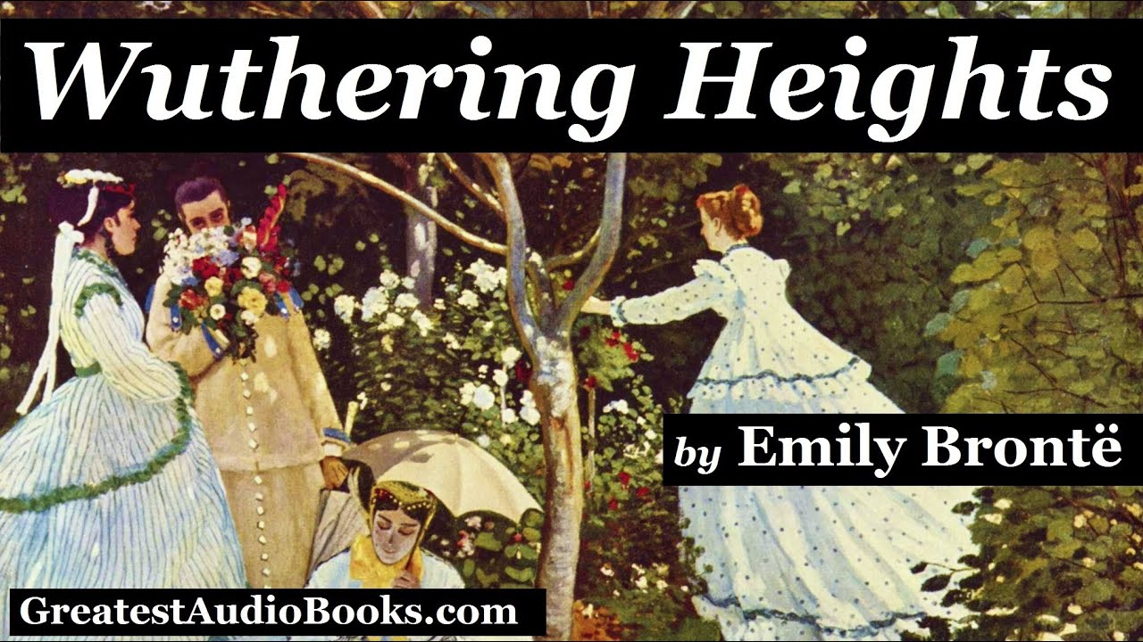 Wuthering Heights - FULL AudioBook - Dramatic Reading (Part 1 of 2)
