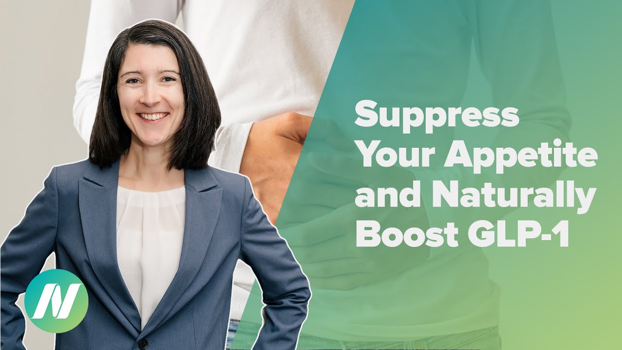 How to Suppress Your Appetite and Naturally Boost GLP-1