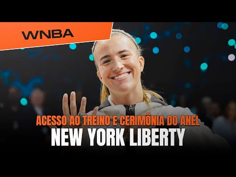 NEW YORK LIBERTY: CAÇADAS, MAS SEMPRE CAÇANDO! CERIMÔNIA DO ANEL E A TEMPORADA COMO CAMPEÃS DA WNBA!