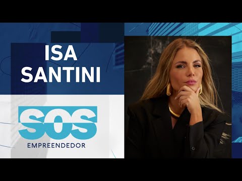 ISA SANTINI | SOS EMPREENDEDOR - 12/11/2024