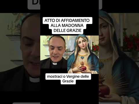 Atto di affidamento alla Madonna delle Grazie