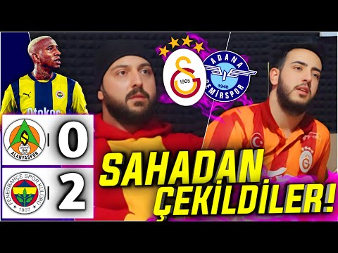 ADANA SAHADAN ÇEKİLDİ!! / FENERBAHÇE KAZANDI!! | Galatasaray 1-0 Ads / Alanya 0-2 Fenerbahçe