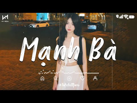 Mạnh Bà, Thời Thế Thế Thời Lofi 💔 | Nhạc Lofi Chill Nhẹ Nhàng Hay Nhất Hiện Nay | Playlist Lofi Buồn