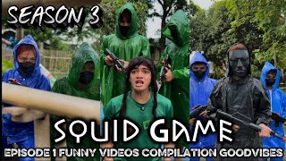 SEASON 3 | SQUID GAME | FUNNY VIDEOS  GOODVIBES 