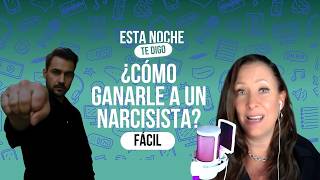 ¿Cómo ganarle a un narcisista fácil?