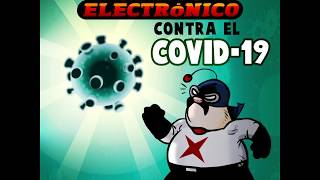 Cálico Electrónico contra el Cornovirus (COVID-19) #QuedateEnCasa
