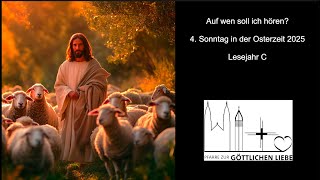 Auf wen soll ich hören? 4.. Ostersonntag - 2025 Lesejahr C