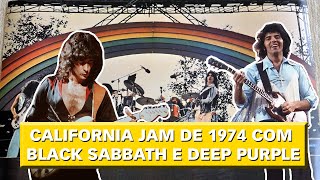 Black Sabbath e Deep Purple no California Jam de 1974.