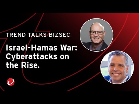 #TrendTalksBizSec | Israel-Hamas War: Cyberattacks on the Rise