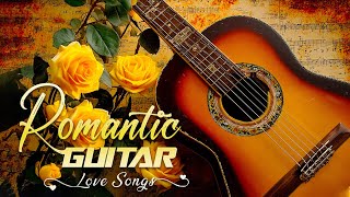 Beautiful Instrumental Guitar Love Songs - Romantic Melodies for Soulful Peace