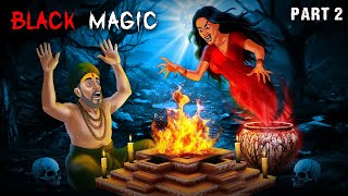 Black Magic Part 2 | काला जादू Part 2 | Real Horror Story | सच्ची कहानी | Horror Stories in Hindi