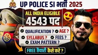 UP Police SI (all India) vacancy 2025 | Total Post-4543 |up police ki taiyari kaise syllabus Pattern