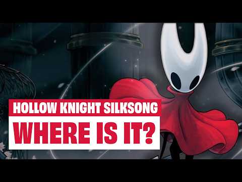 Seriously, Where Is Hollow Knight Silksong?