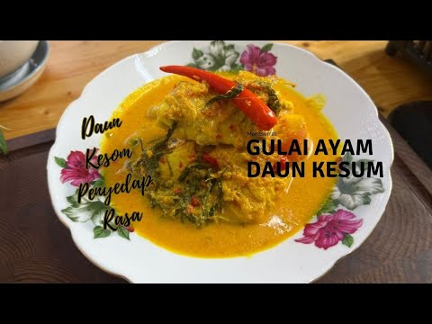 Gulai Ayam Daun Kesum | Gabungan Rasa Lemak dan Haruman Daun Kesum |