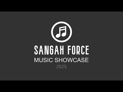 2025 Sangah Force Music Showcase!