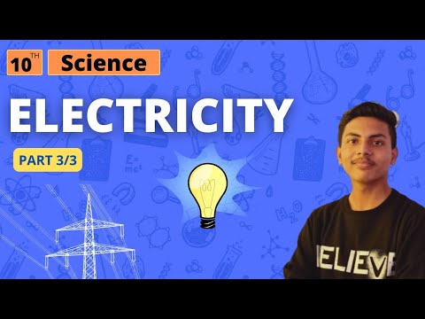 Electricity | Part - 3/3 | Science | Class 10th | CBSE / UP Board